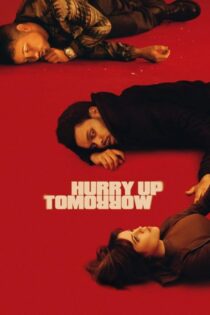 دانلود فیلم Hurry Up Tomorrow 2025 بدون سانسور