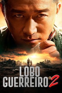 دانلود فیلم Wolf Warrior 2 2017 بدون سانسور
