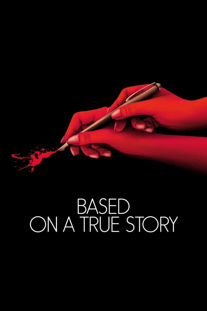 دانلود فیلم Based on a True Story 2017 بدون سانسور با پخش آنلاین