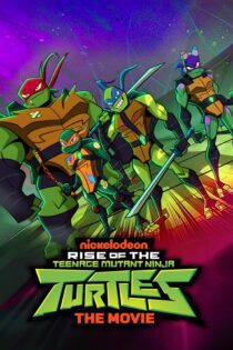 دانلود فیلم Rise of the Teenage Mutant Ninja Turtles: The Movie 2022 بدون سانسور با پخش آنلاین