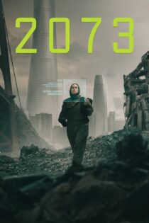 دانلود فیلم 2073 2024 بدون سانسور با پخش آنلاین