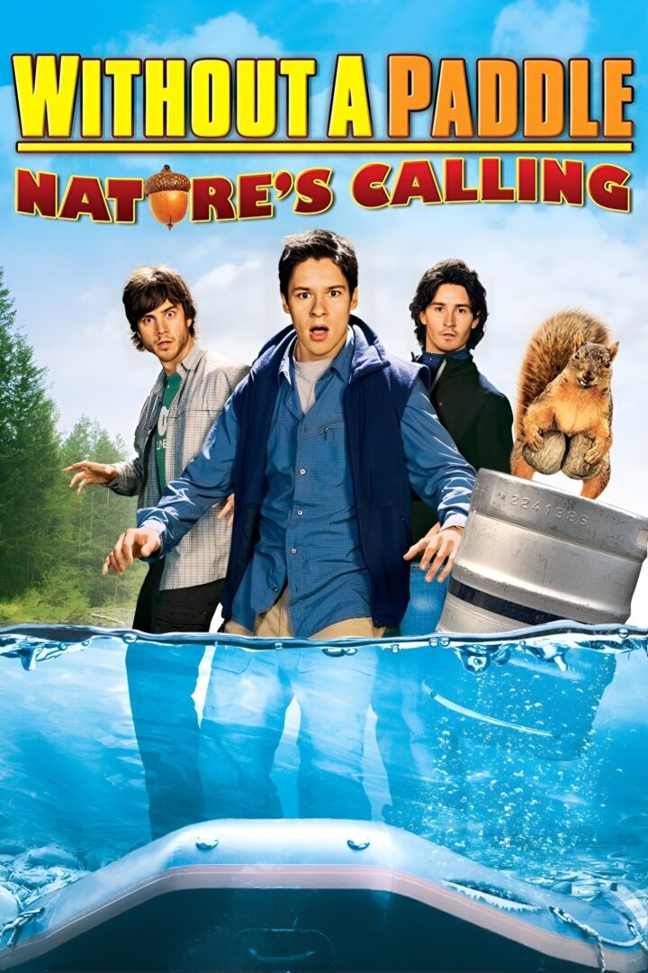 دانلود فیلم Without a Paddle: Nature’s Calling 2009 بدون سانسور با پخش آنلاین