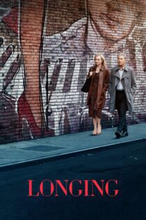دانلود فیلم Longing 2024 بدون سانسور با پخش آنلاین