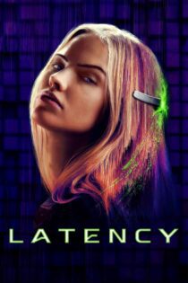 دانلود فیلم Latency 2024 بدون سانسور با پخش آنلاین