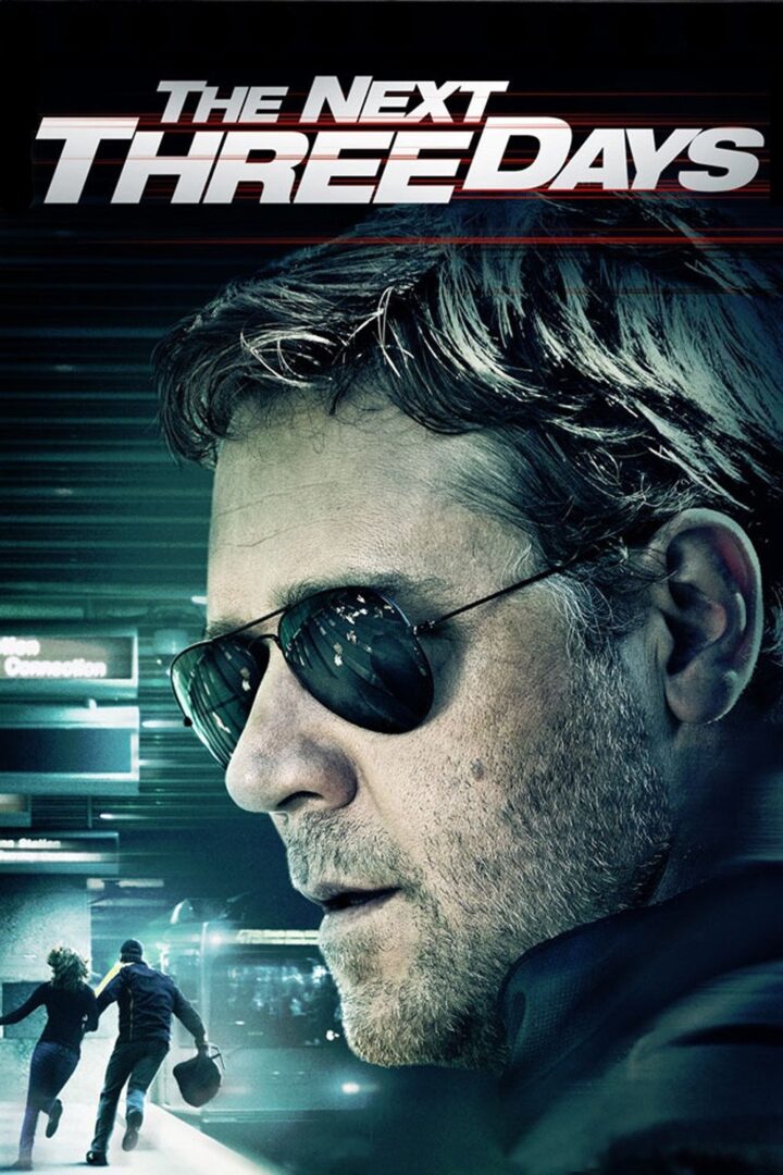 دانلود فیلم The Next Three Days 2010 بدون سانسور با پخش آنلاین