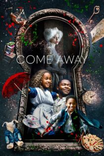 دانلود فیلم Come Away 2020 بدون سانسور با پخش آنلاین