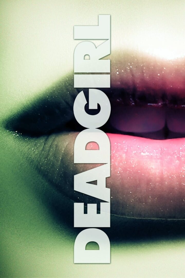 دانلود فیلم Deadgirl 2008 بدون سانسور با پخش آنلاین
