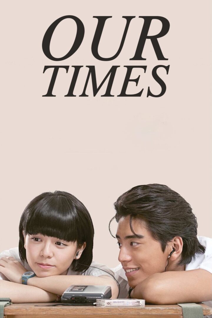 دانلود فیلم Our Times 2015 بدون سانسور با پخش آنلاین
