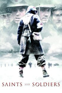 دانلود فیلم Saints and Soldiers 2003 بدون سانسور با پخش آنلاین