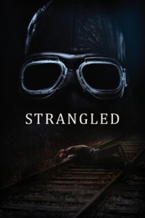 دانلود فیلم Strangled 2016 بدون سانسور با پخش آنلاین