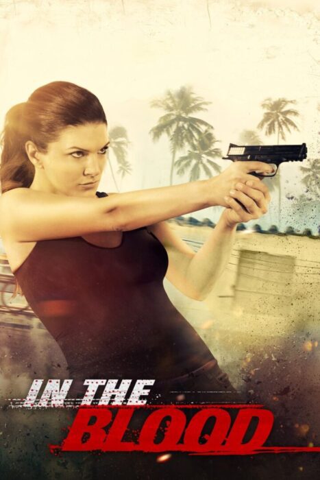 دانلود فیلم In the Blood 2014 بدون سانسور با پخش آنلاین