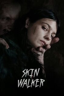 دانلود فیلم Skin Walker 2019 بدون سانسور با پخش آنلاین