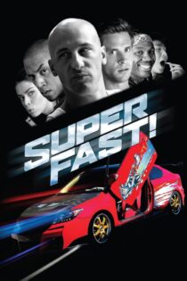 دانلود فیلم Superfast! 2015 بدون سانسور با پخش آنلاین