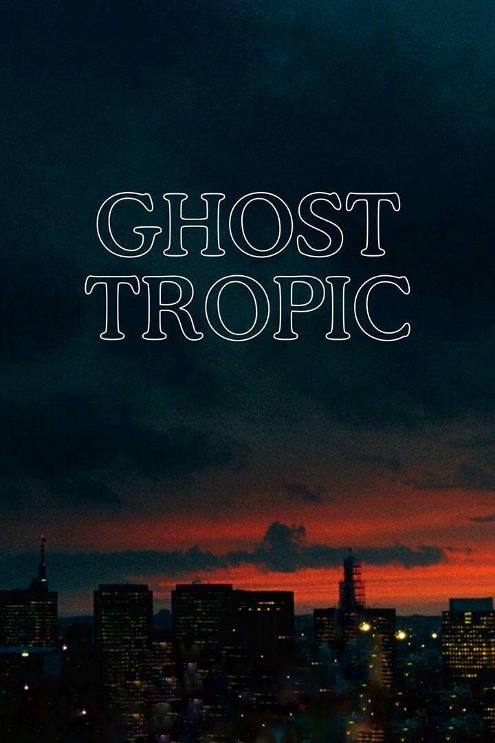 دانلود فیلم Ghost Tropic 2019 بدون سانسور با پخش آنلاین