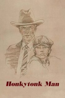 دانلود فیلم Honkytonk Man 1982 بدون سانسور با پخش آنلاین