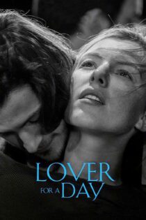 دانلود فیلم Lover for a Day 2017 بدون سانسور با پخش آنلاین