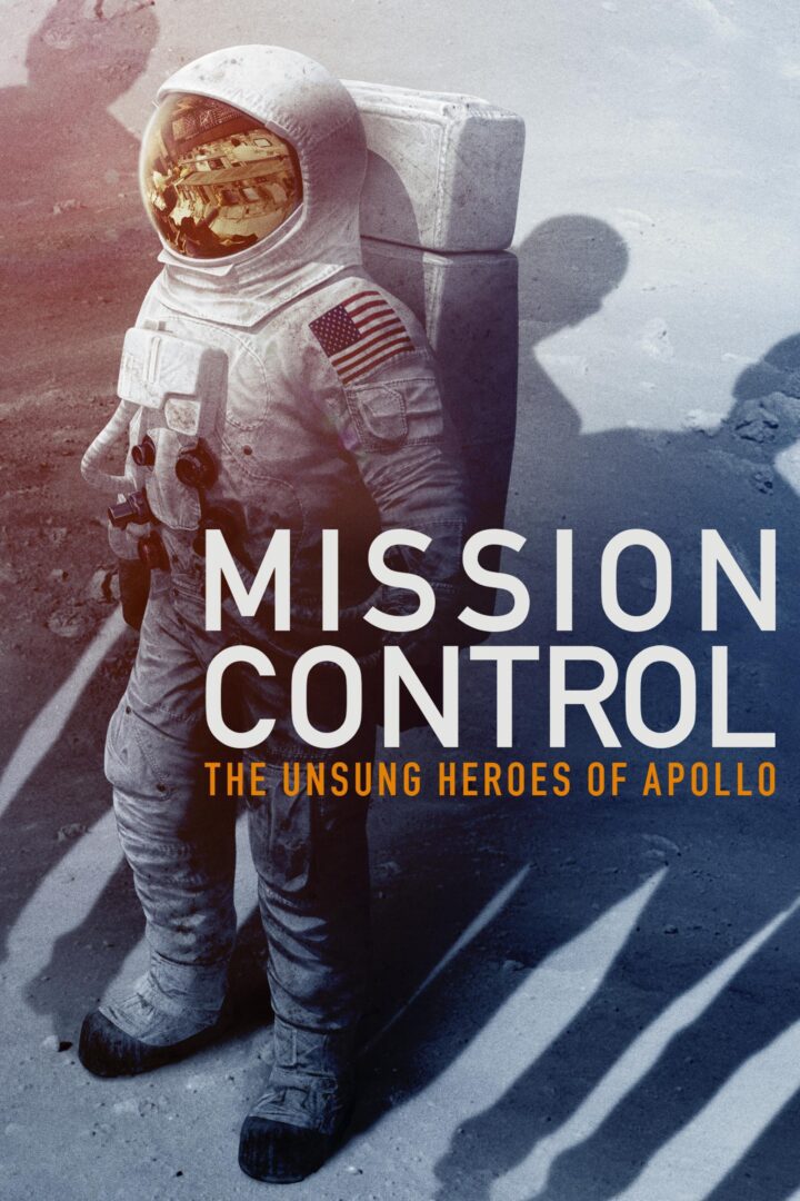 دانلود فیلم Mission Control: The Unsung Heroes of Apollo 2017 بدون سانسور با پخش آنلاین