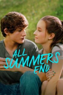 دانلود فیلم All Summers End 2017 بدون سانسور با پخش آنلاین