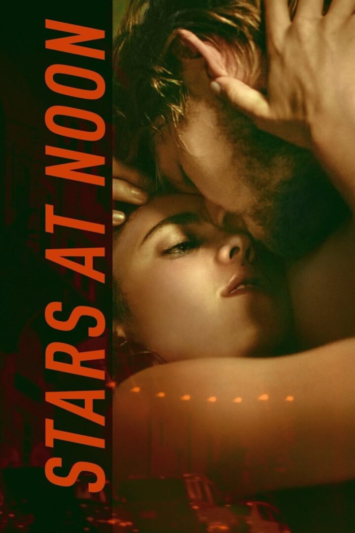 دانلود فیلم Stars at Noon 2022 بدون سانسور با پخش آنلاین