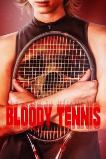 دانلود فیلم Bloody Tennis 2026 بدون سانسور
